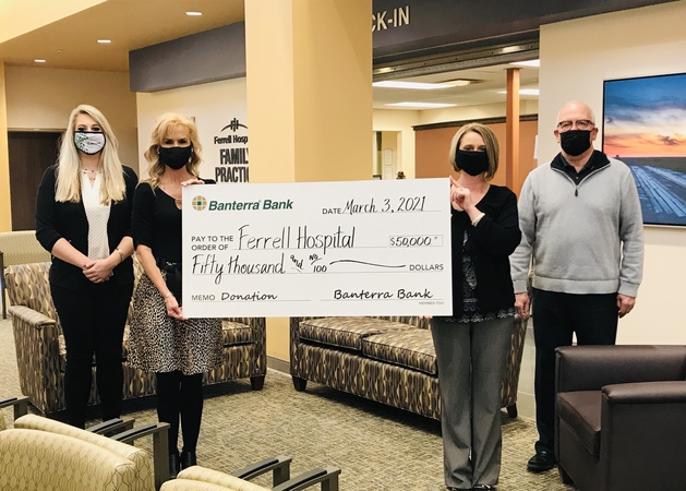 BANTERRA BANK DONATES $50,000 TO FERRELL HOSPITAL; RECEIVES NAMING RIGHTS OF PUBLIC COURTYARD IN NEW HOSPITAL EXPANSION